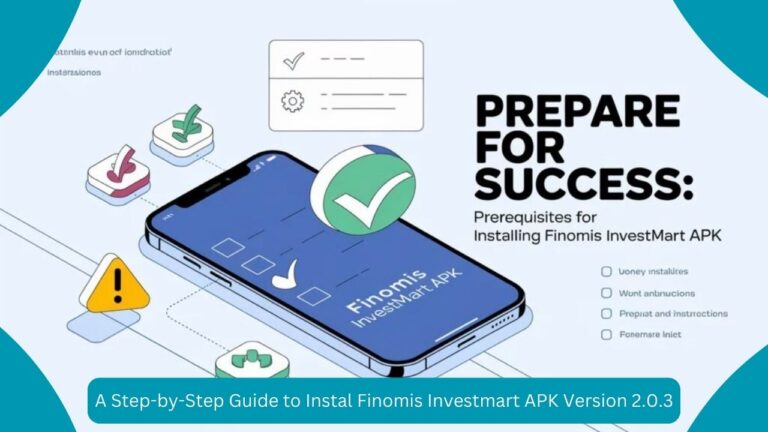 A Step-by-Step Guide to Instal Finomis Investmart APK Version 2.0.3